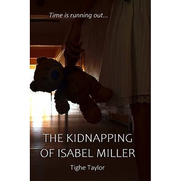 The Kidnapping of Isabel Miller / Black Cat Publishing, Tighe Taylor