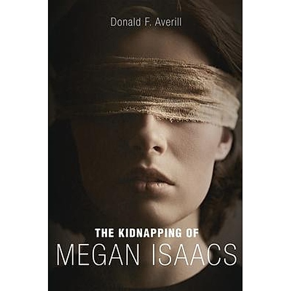 The Kidnapping Of Megan Isaacs / Ink Start Media, Donald Averill