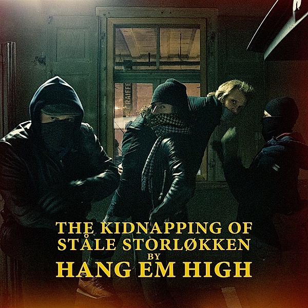 The Kidnapping of Ståle Storlokken, Hang Em High