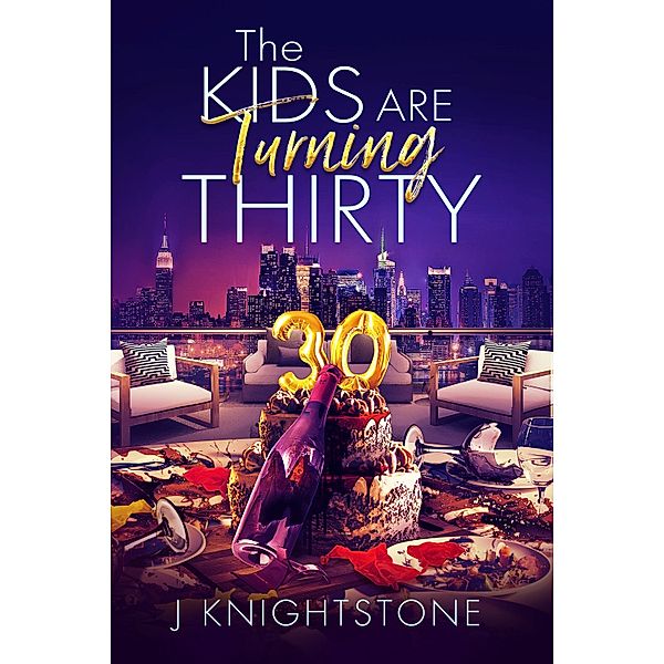 The Kids Are Turning Thirty, J. Knightstone