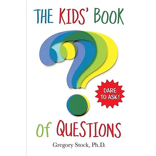 The Kids' Book of Questions, Gregory Stock