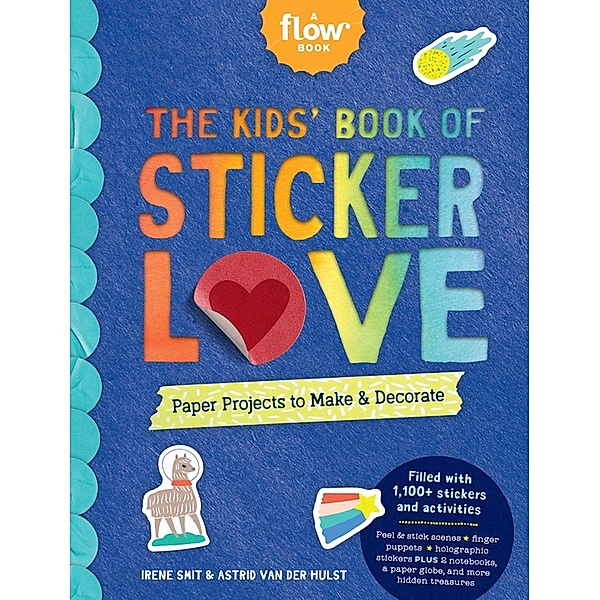The Kids' Book of Sticker Love, Irene Smit, Astrid van der Hulst, Editors of Flow magazine