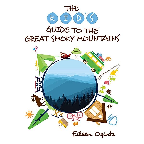 The Kid's Guide to the Great Smoky Mountains, Eileen Ogintz