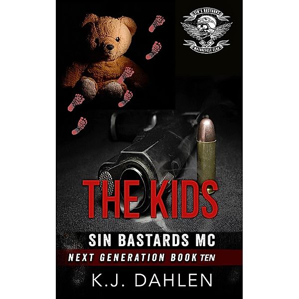 The Kids (Sin's Bastards Next Generation, #10) / Sin's Bastards Next Generation, Kj Dahlen