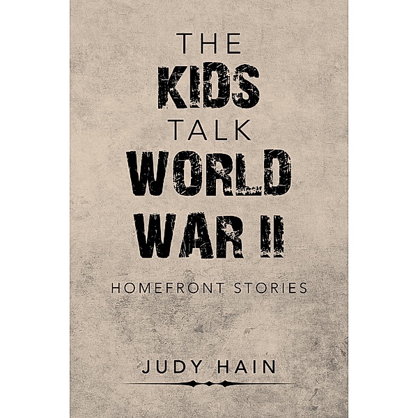 The Kids Talk  World War Ii, Judy Hain