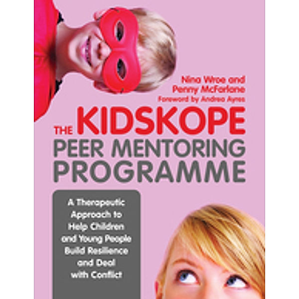 The KidsKope Peer Mentoring Programme, Penny McFarlane, Nina Wroe