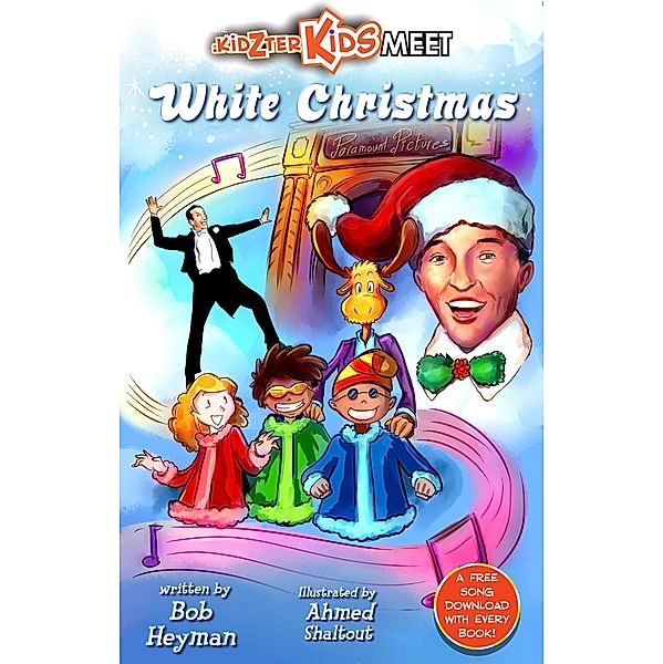 The Kidzter Kids Meet White Christmas (Kidzter Kids Musical Time Travel) / Kidzter Kids Musical Time Travel, Bob Heyman