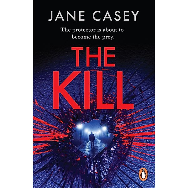 The Kill / Maeve Kerrigan Series Bd.5, Jane Casey