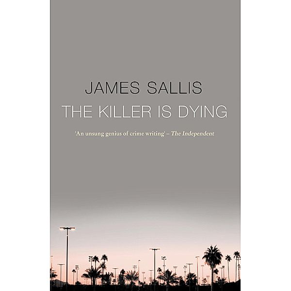 The Killer Is Dying, James Sallis