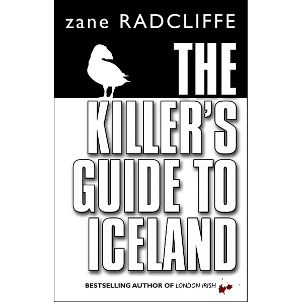 The Killer's Guide To Iceland, Zane Radcliffe
