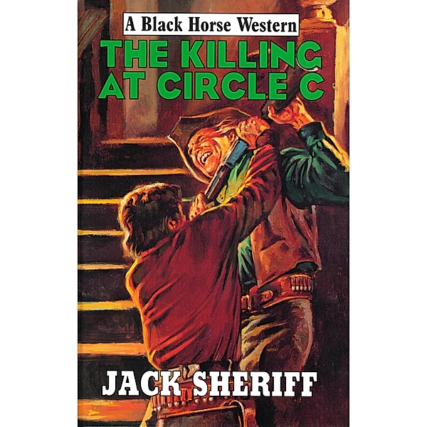 The Killing at Circle C, Jack Sheriff