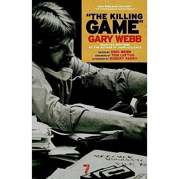The Killing Game, Gary Webb