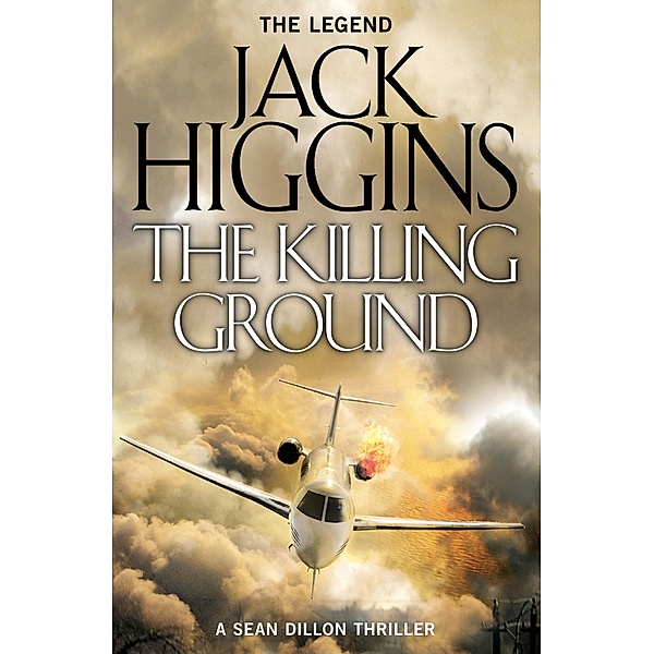 The Killing Ground / Sean Dillon Series Bd.14, Jack Higgins