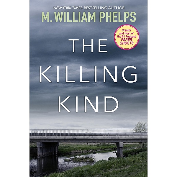 The Killing Kind, M. William Phelps