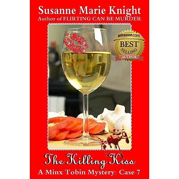 The Killing Kiss (Minx Tobin Murder Mystery Series, Case 7), Susanne Marie Knight