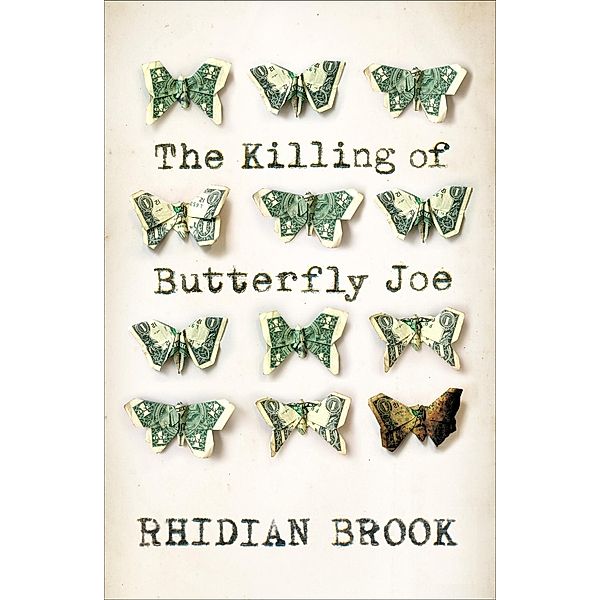 The Killing of Butterfly Joe, Rhidian Brook