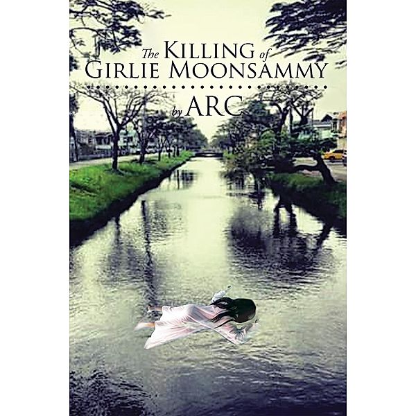 The Killing of Girlie Moonsammy, Albert R. Cumberbatch. Ph. D