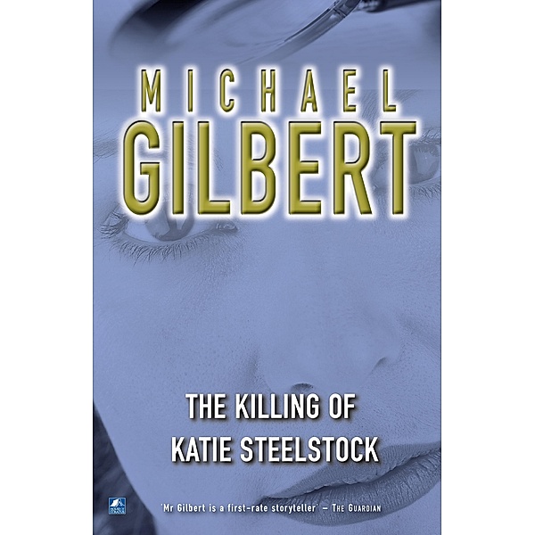 The Killing Of Katie Steelstock, Michael Gilbert