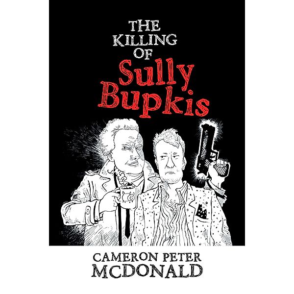 The Killing of Sully Bupkis, Cameron Peter McDonald