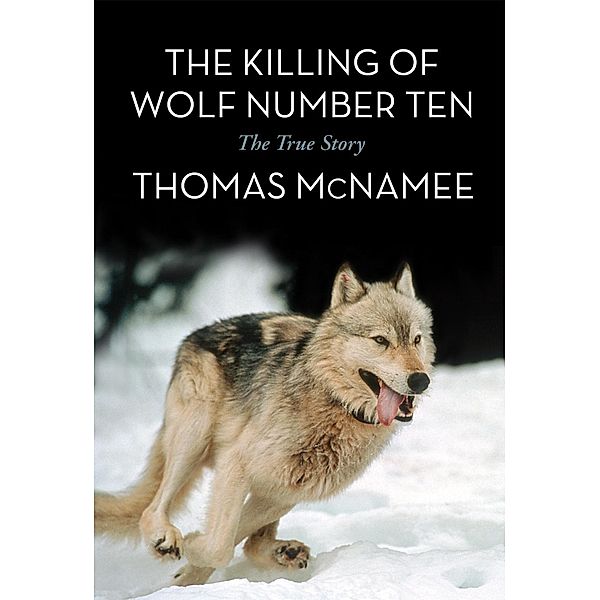 The Killing of Wolf Number Ten, Thomas Mcnamee