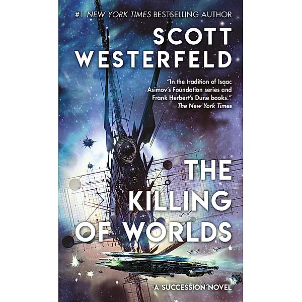 The Killing of Worlds / Succession Bd.2, Scott Westerfeld