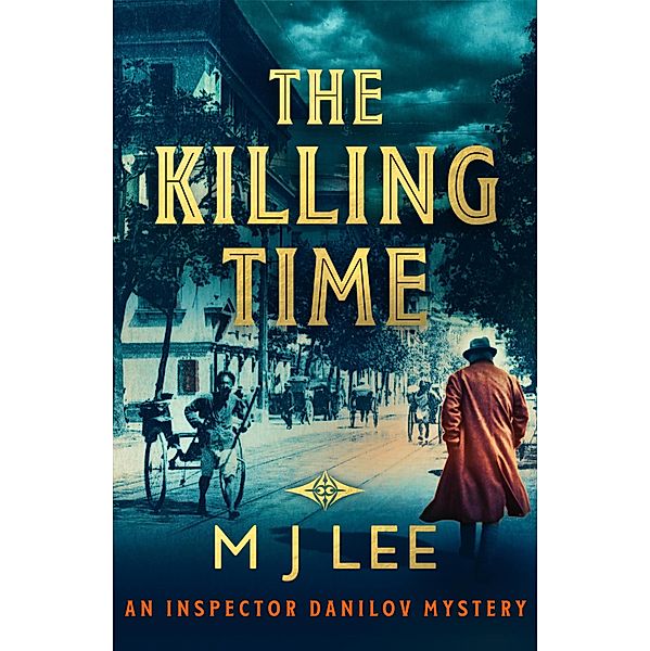 The Killing Time / An Inspector Danilov Crime Thriller Bd.4, M J Lee