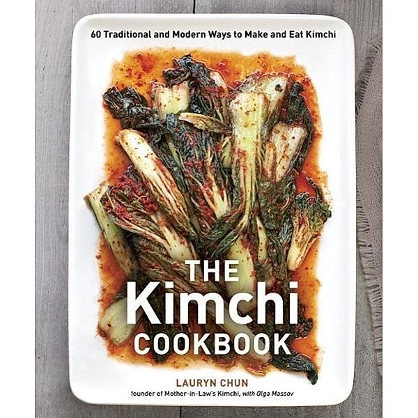 The Kimchi Cookbook, Lauryn Chun, Olga Massov