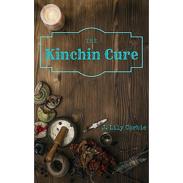 The Kinchin Cure, J Lily Corbie