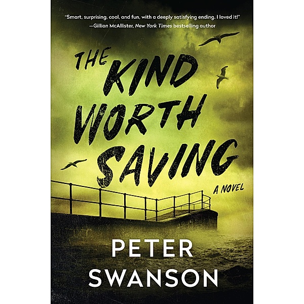 The Kind Worth Saving, Peter Swanson
