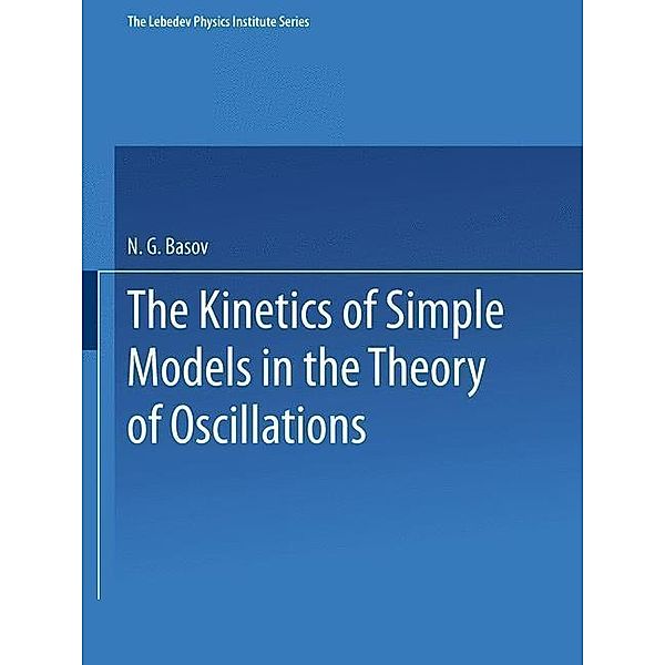 The Kinetics of Simple Models in the Theory of Oscillations / The Lebedev Physics Institute Series