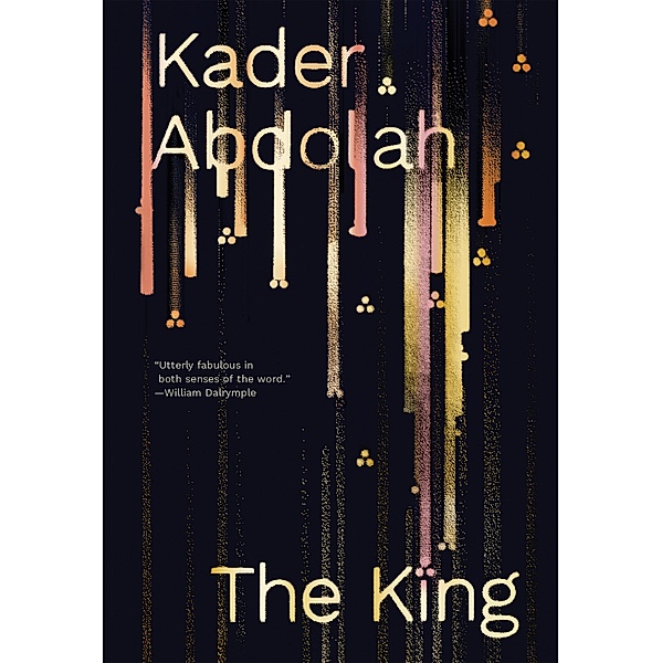 The King: A Novel, Kader Abdolah