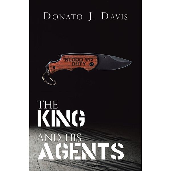 The King and His Agents, Donato J. Davis