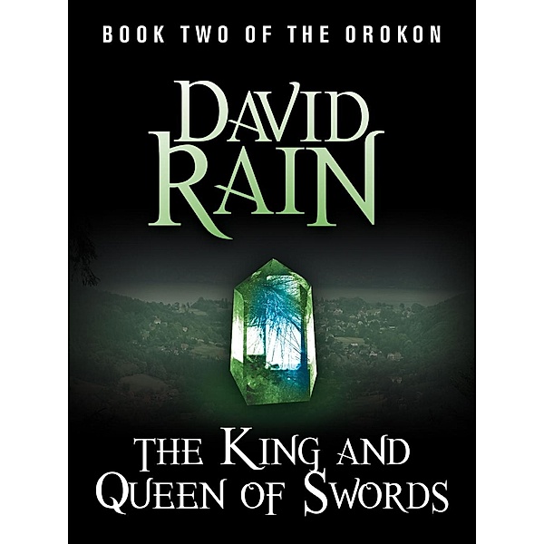 The King and Queen of Swords / The Orokon, David Rain