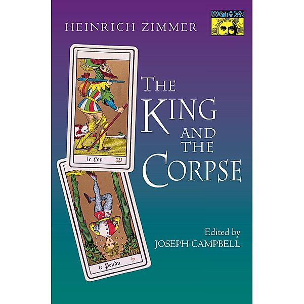 The King and the Corpse / Bollingen Series Bd.445, Heinrich Zimmer