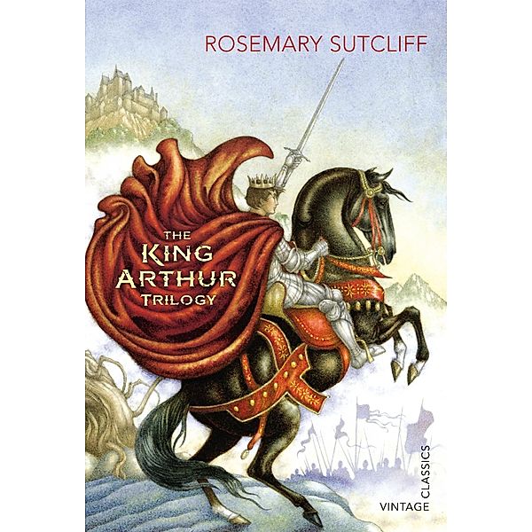 The King Arthur Trilogy, Rosemary Sutcliff