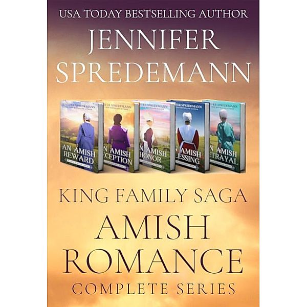 The King Family Saga: An Amish Romance Collection / King Family Saga, Jennifer Spredemann, J. E. B. Spredemann