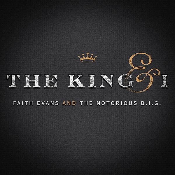 The King & I, Faith And The Notorious B.I.G. Evans