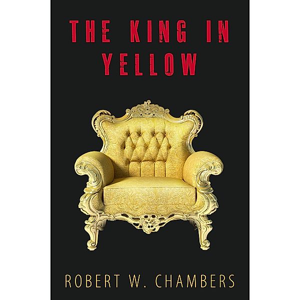 The King In Yellow: 10 Short Stories + Audiobook Links / eBookIt.com, Robert W. Chambers