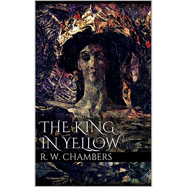The King in Yellow, Robert W. Chambers