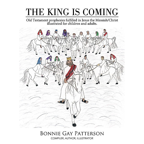 The King Is Coming, Bonnie Gay Patterson