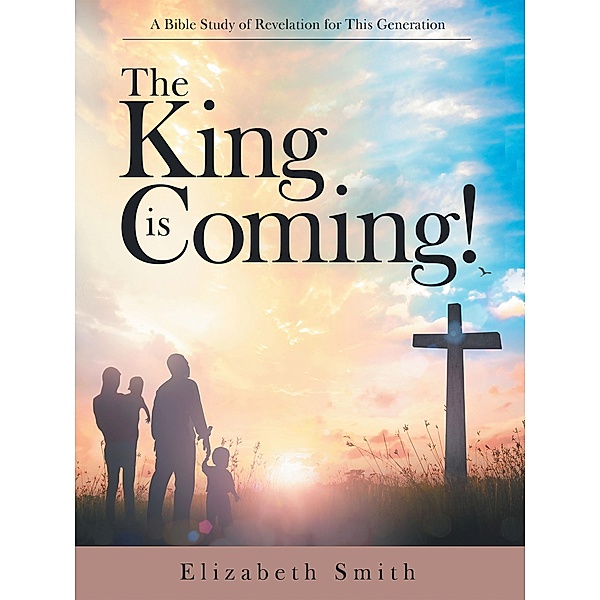 The King Is Coming!, Elizabeth Smith