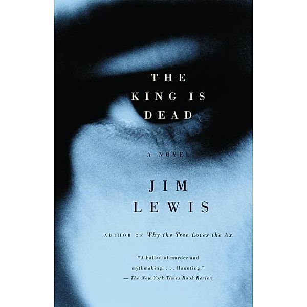 The King Is Dead / Vintage Contemporaries, Jim Lewis