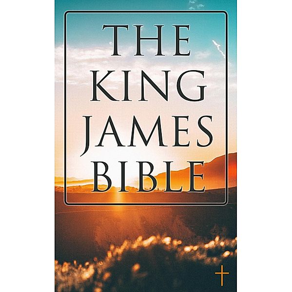 The King James Bible, Various Authors