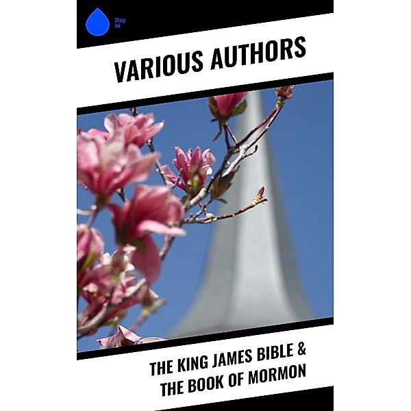 The King James Bible & The Book of Mormon, Various Authors