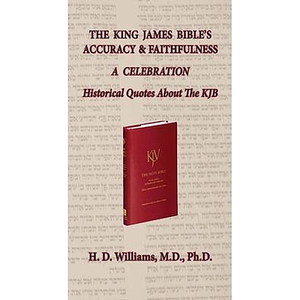 The King James Bible's Accuracy and Faithfulness / 1 Bd.1, H. D. Williams