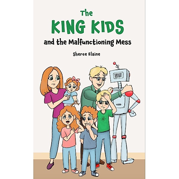 The King Kids and the Malfunctioning Mess / The King Kids, Sheree Elaine