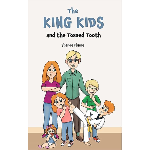 The King Kids and the Tossed Tooth / The King Kids, Sheree Elaine