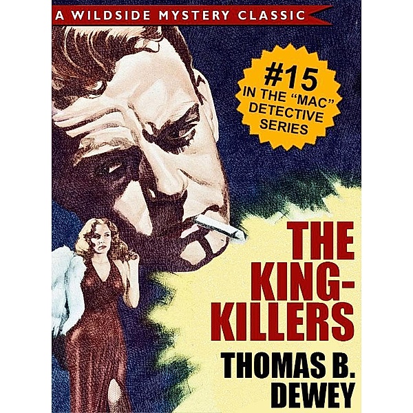 The King Killers / Mac Detective Mysteries Bd.15, Thomas B. Dewey