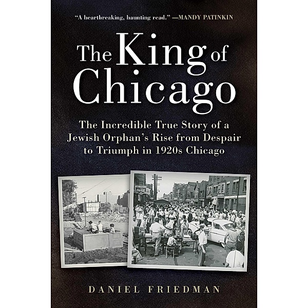 The King of Chicago, Daniel Friedman