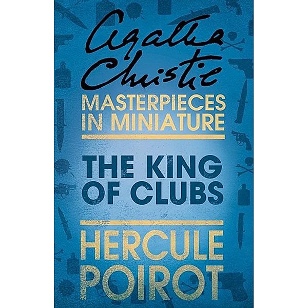 The King of Clubs, Agatha Christie